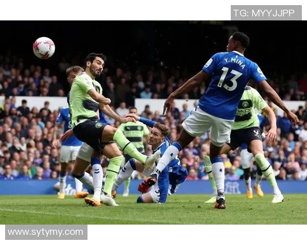 埃弗顿对阵曼彻斯特城精彩比分直播全程跟踪与分析